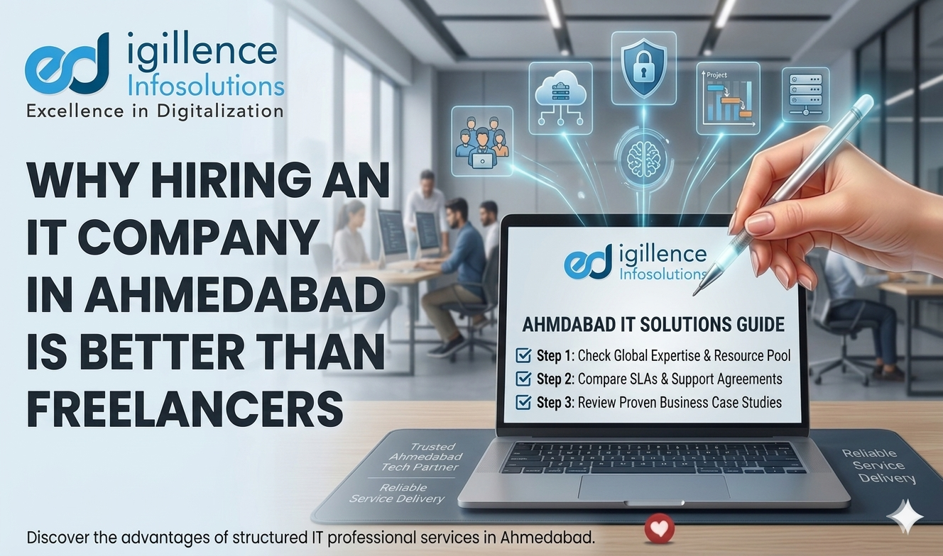 Why Hiring an IT Company in Ahmedabad Is Better Than Freelancer